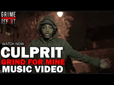 Culprit - Grind for Mine [Music Video] @Culps_