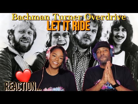 Bachman Turner Overdrive "Let It Ride" Reaction | Asia and BJ