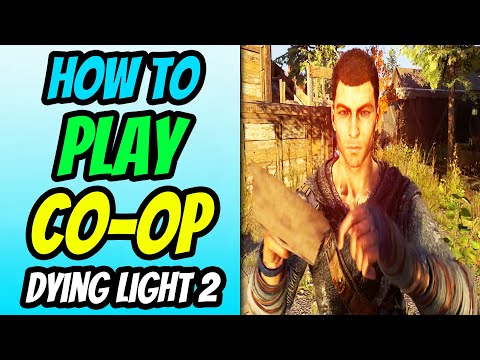 How To Play Co-op in Dying Light 2
