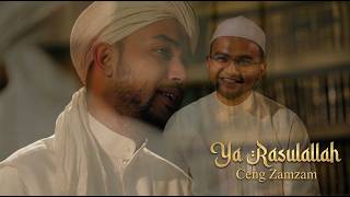 Download lagu Ceng Zamzam - Ya Rasulallah | mp3 Download lagu Ceng Zamzam - Ya Rasulallah | mp3