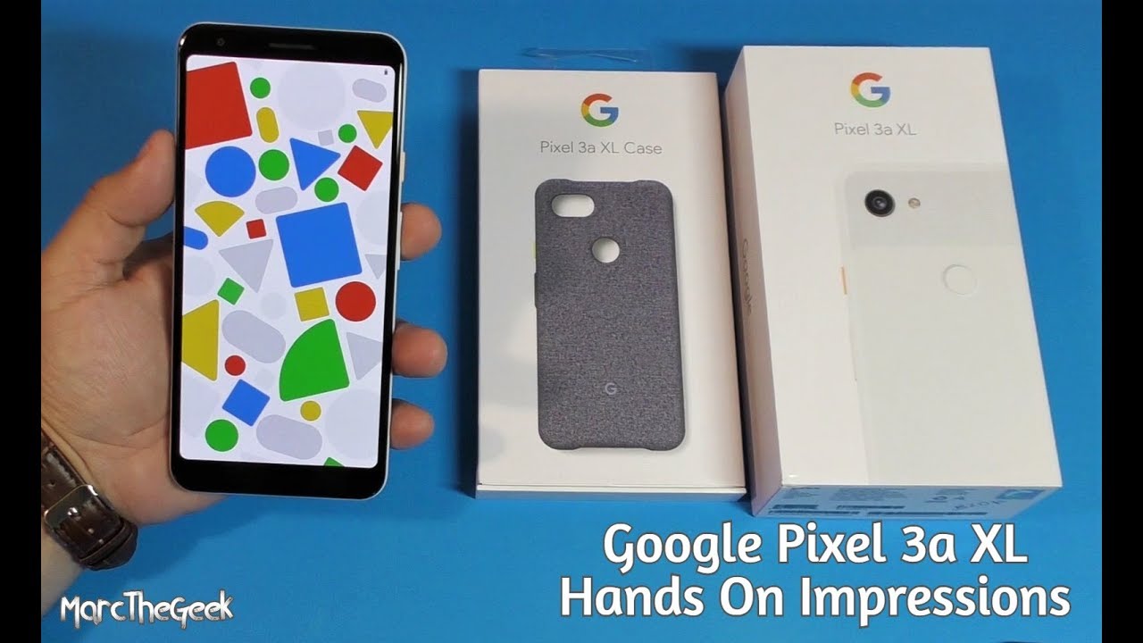 Google Pixel 3a XL Hands On Impressions