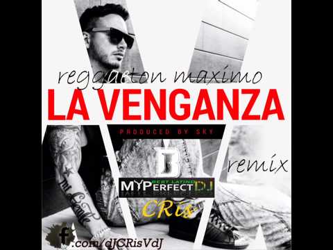 NEW REGGAETON JULY 2015 ^ J Balvin ^ La Venganza (dJ CRis Reggaeton Maximo Remix)