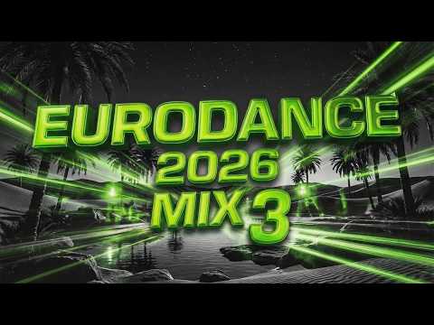 EURODANCE 2026 MIX 3 | Modern Eurodance & Fast BPM
