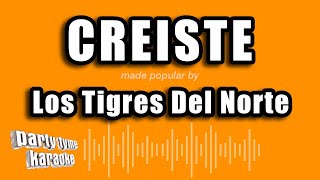 Los Tigres Del Norte - Creiste (Versión Karaoke)