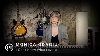 Monica Odagiu - I Don&#39;t Know What Love Is (Lady Gaga Cover)