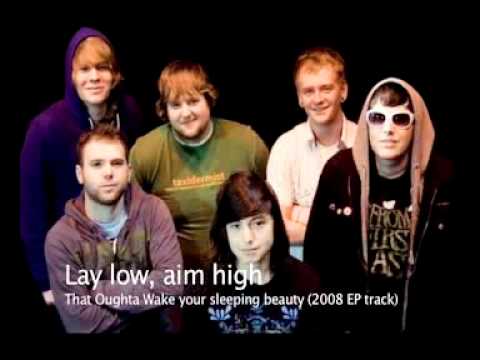 Lay Low, Aim High- That Oughta wake you're sleeping beauty (2008 unreleased track)