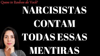 CONHEÇA 11 MENTIRAS PREFERIDAS DOS NARCISISTAS | Quem te Roubou de Você?