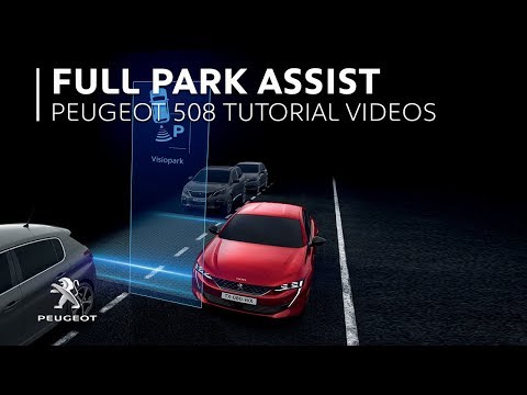 Full Park Assist | PEUGEOT 508 Tutorial Videos