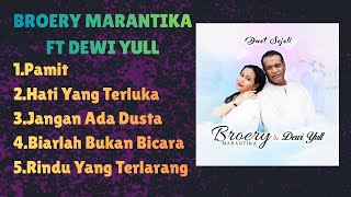Download lagu BROERY MARANTIKA FT DEWI YULL LAGU TERPOPULER SEPANJANG MASA  mp3