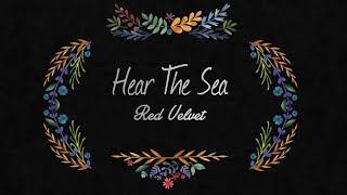 Red Velvet &#39;바다가 들려 (Hear The Sea)&#39; Lyrics [ENG/KOR]