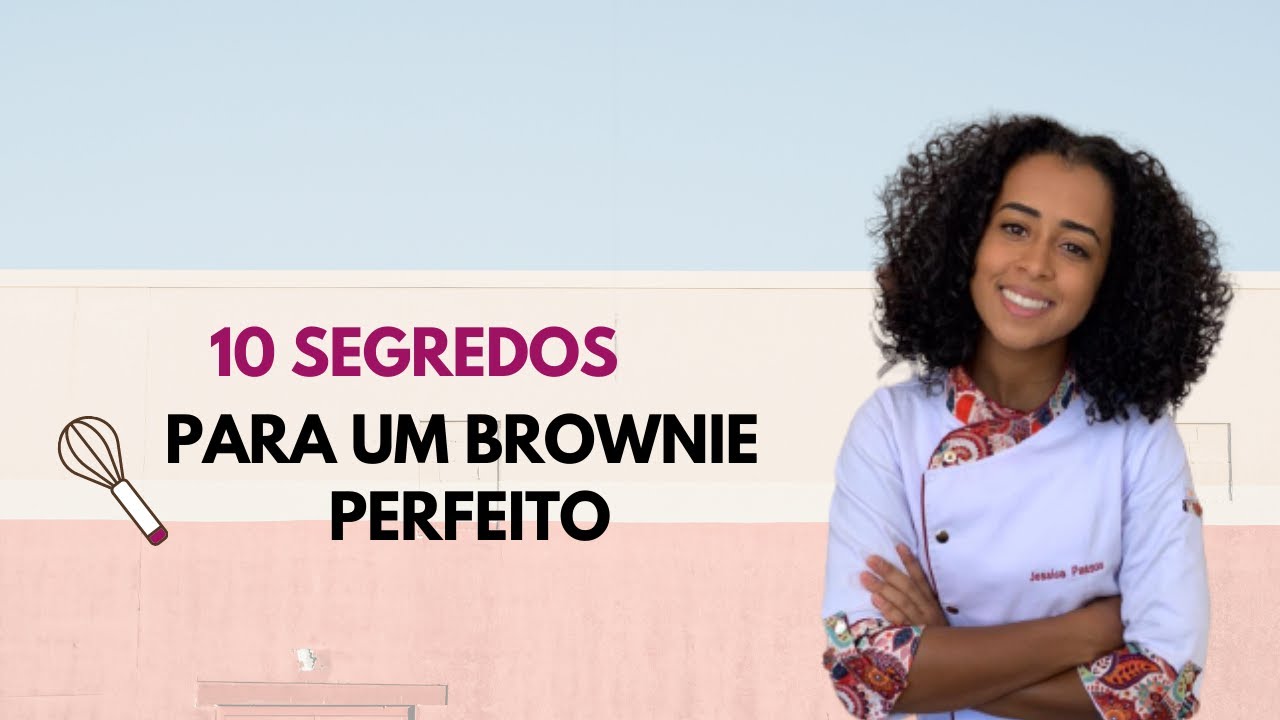 10 segredos para o Brownie perfeito