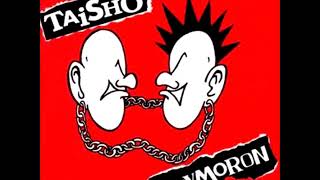 大将 Taisho Vs. Oxymoron - Split Single 2001 (Full Album)