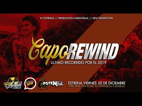 CAPOREWIND 2019 - DJ POTENCIA (asi fue nuestro año)