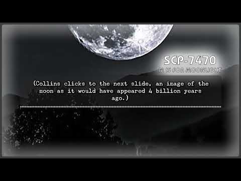 SCP 7470 - M is for Moonlight