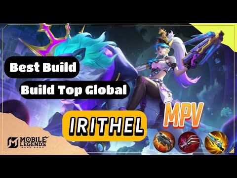 BEST SKILL + Mpv !! IRITHEL Best Build GOLD Lane!! - Build Top 1 Global IRITHEL | MLBB