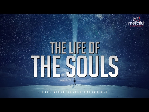 The Life and Journey of the Souls! (Full Video)