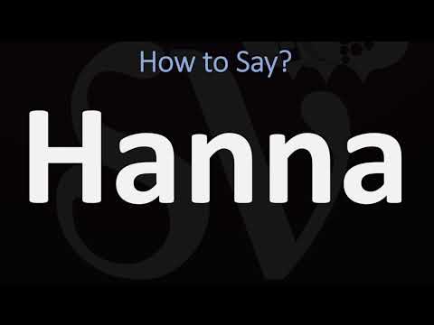 How to Pronounce Hanna? (CORRECTLY)