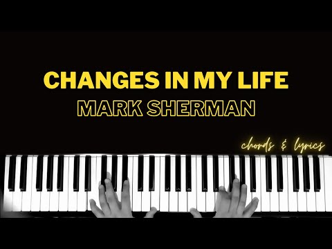 Changes In My Life - Mark Sherman | Piano Cover Accompaniment Backing Track Karaoke Chords Tutorial