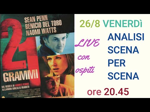 AUTOPSIA DEI FILM #27: 21 grammi (Inarritu)