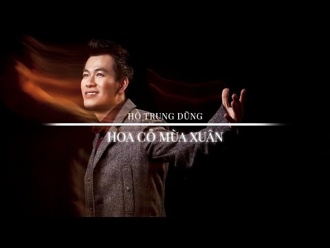 Thể hiện bởi Hồ Trung Dũng