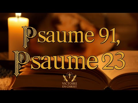 Psalms 91 and 23: The two most powerful prayers in the Bible!!