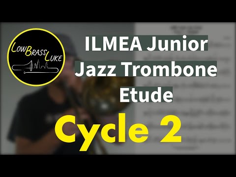 2025 ILMEA Cycle 2 Junior Jazz Trombone Etude