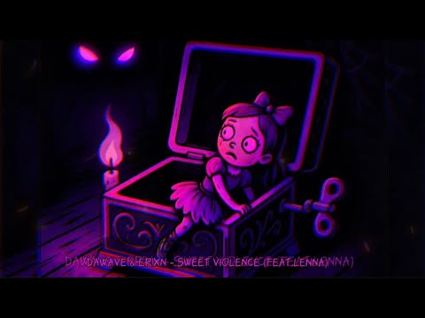 Dawave & ERIXN - Sweet Violence (feat.lenna)