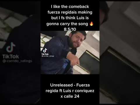 Unreleased- Luis R Conriquez Ft Fuerza Regida xcalle 24🔥