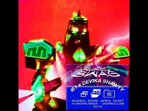 i61 ╳ DEVIKA SHAWTY - NUKED SWAG (DIRTY)