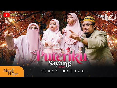 Munif Hijjaz ~ Puteriku Sayang 2022 (Official Music Video)
