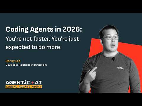 Watch: Coding Agents in 2026: You’re Not Faster. You’re Just Expected To Do More