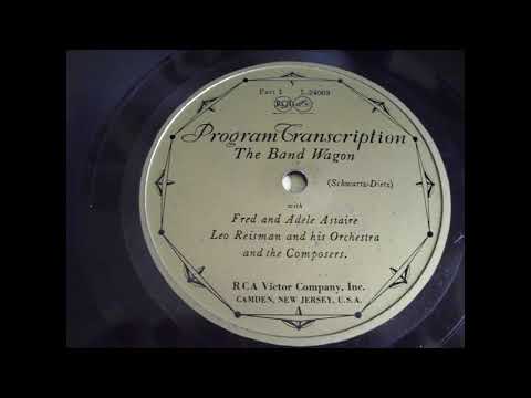 Leo Reisman Orchestra: The Band Wagon (early Victor LP 1931) Part 1 with Adele and Fred Astaire