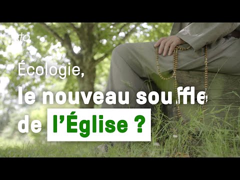 Écologie, le nouveau souffle de l’Église ?