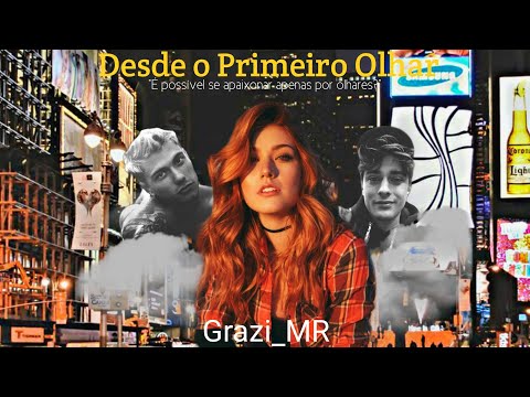°•Desde o Primeiro Olhar•°- Booktrailer by Grazi_MR