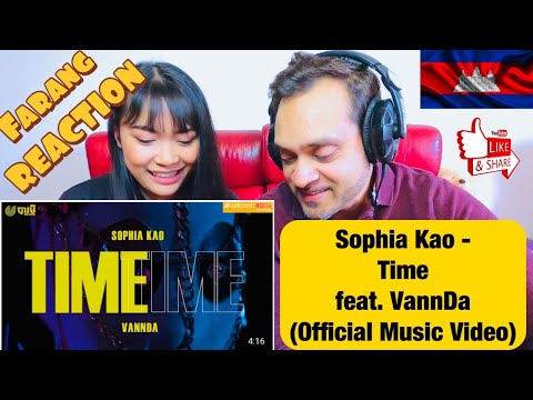 Sophia Kao - Time feat. VannDa (Official Music Video) Farang REACTION 🇰🇭❤️🙏