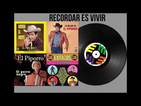 El Piporro - Éxitos Inolvidables