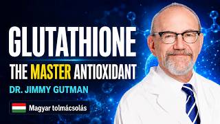Dr. Jimmy Gutman | Glutation és Immunocal | Magyar tolmácsolás