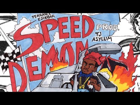 Terrance Escobar - Speed Demon [Prod by TjAsylum]