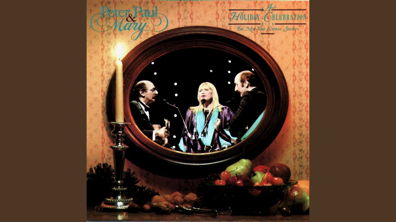 Peter, Paul and Mary - The Cherry Tree Carol
