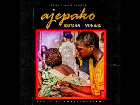 4STMAN_AJEPAKO BOII FT MOHBAD