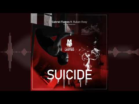 Gabriel Flames - SUICIDE (Feat Rukan Rosy) - Official Audio