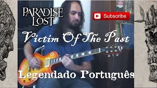 PARADISE LOST - Victim Of The Past - (Cover)- Leg. PT.BR