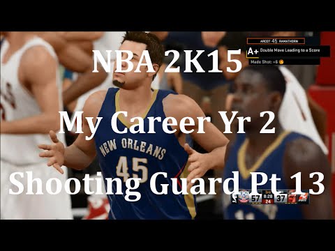NBA 2K15 (PS4) My Career Shooting Guard Yr 2 - Pt 13
