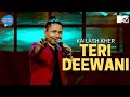 Teri Deewani | Kailash Kher | Unacademy Unwind With MTV