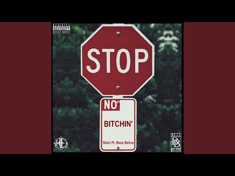 Stop Bitchin (feat. Bezz Belive)
