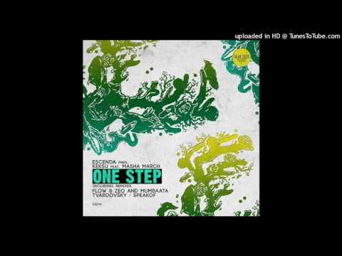 Escenda, Keksu, Masha March - One Step (Flow & Zeo, Mumbaata Remix)