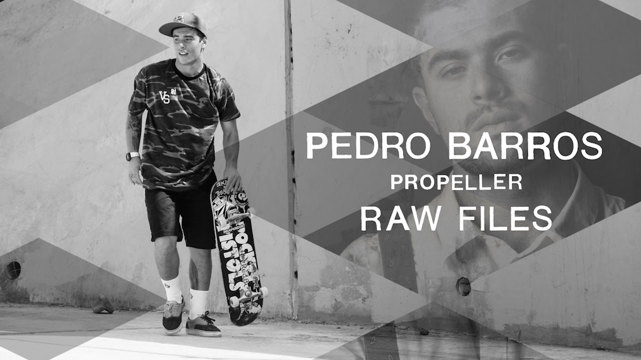 Vans PROPELLER Raw Files: Pedro Barros