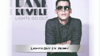 Dane Rumble - Lights Go Out (I.V. Remix)