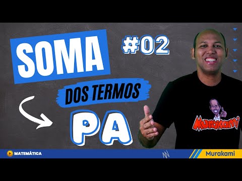 Progressão Aritmética Aula Completa 🔴 03 Soma do termos da PA