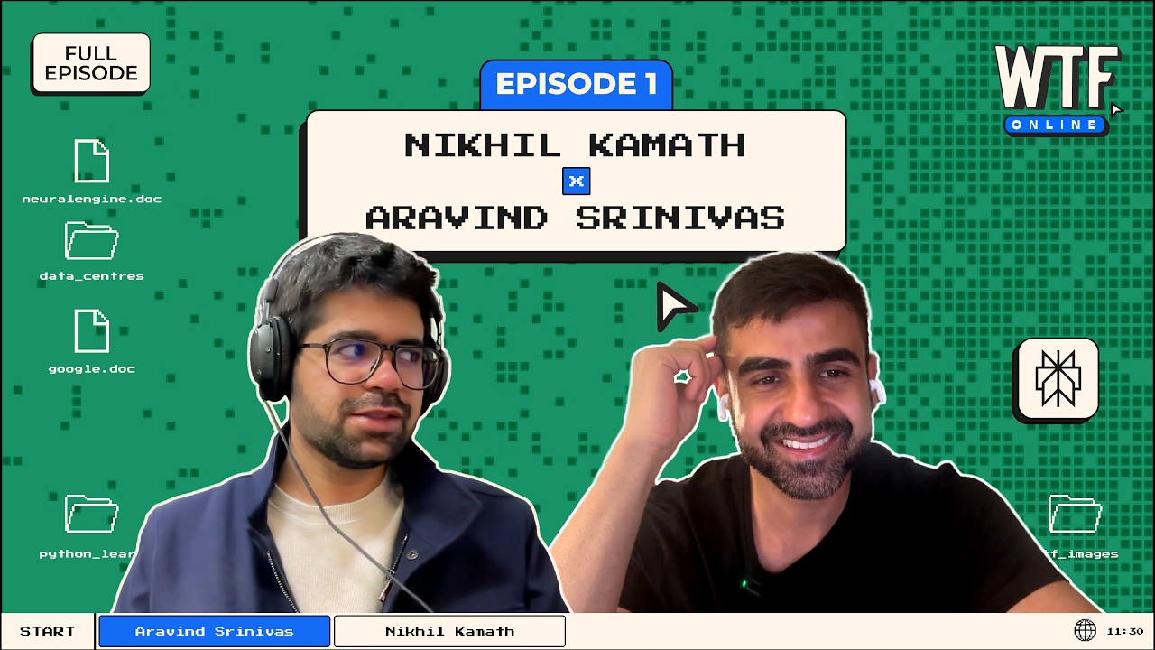 Nikhil Kamath ft. Perplexity CEO, Aravind Srinivas | WTF Online Ep 1.